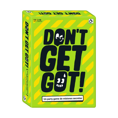 DON'T GET GOT