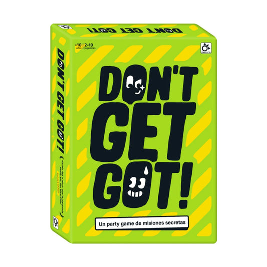 DON'T GET GOT