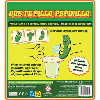 Que te pillo pepinillo